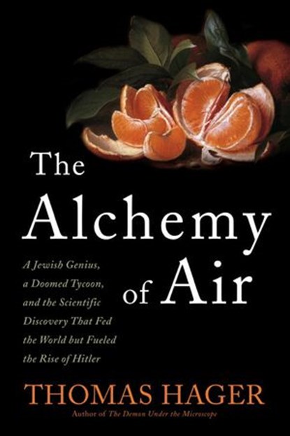 The Alchemy of Air, Thomas Hager - Ebook - 9780307449993