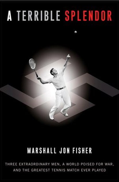 A Terrible Splendor, Marshall Jon Fisher - Ebook - 9780307452146