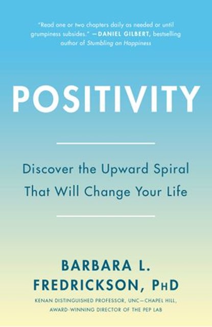 Positivity, Barbara L. Fredrickson Ph.D. - Ebook - 9780307452191