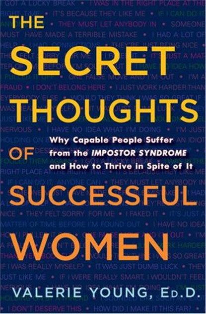 The Secret Thoughts of Successful Women, Valerie Young - Ebook - 9780307452733