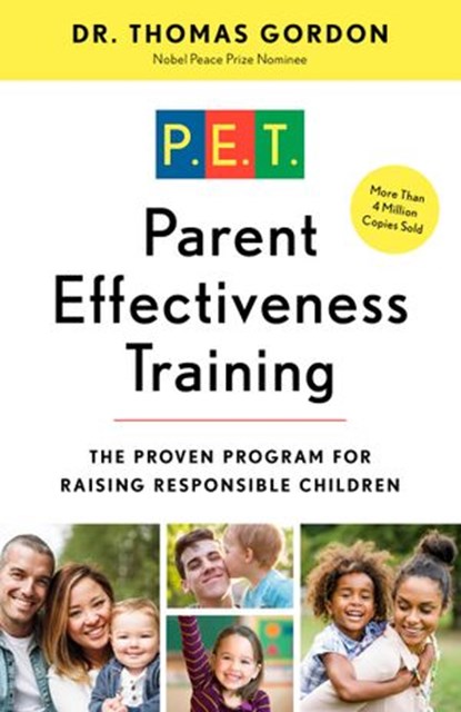 Parent Effectiveness Training, Dr. Thomas Gordon - Ebook - 9780307453167