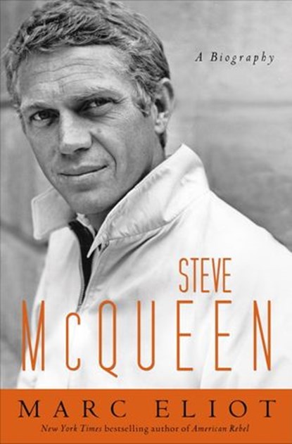 Steve McQueen, Marc Eliot - Ebook - 9780307453235