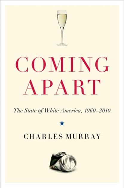 Coming Apart, Charles Murray - Ebook - 9780307453440