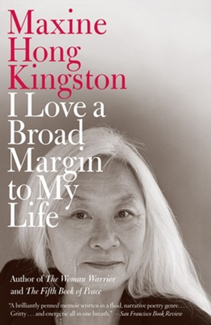 I Love a Broad Margin to My Life, Maxine Hong Kingston - Paperback - 9780307454591