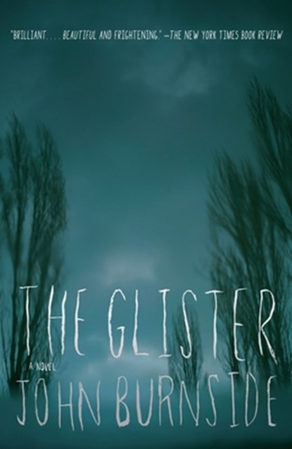 The Glister, John Burnside - Paperback - 9780307455338
