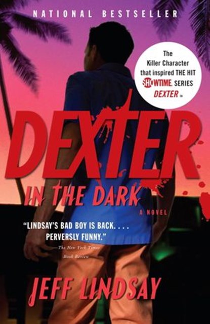Dexter in the Dark, Jeff Lindsay - Ebook - 9780307455734