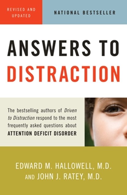 Answers to Distraction, Edward M. Hallowell ; John J. Ratey - Paperback - 9780307456397