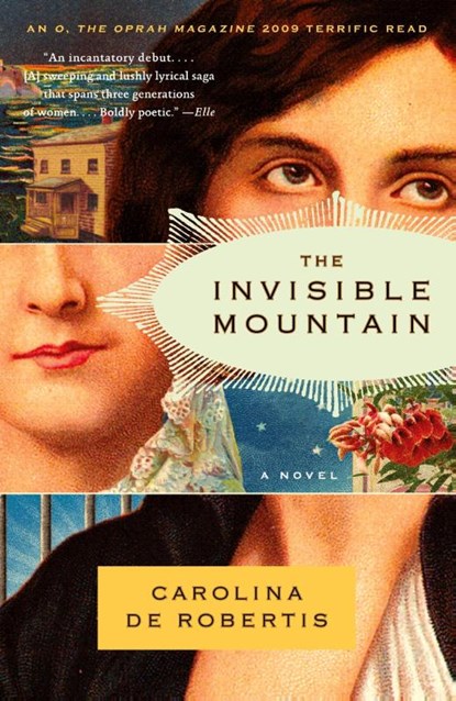 The Invisible Mountain, Carolina De Robertis - Paperback - 9780307456618