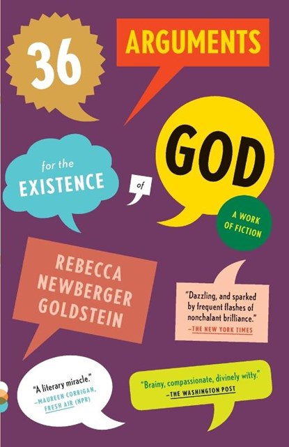 36 Arguments for the Existence of God, Rebecca Goldstein - Paperback - 9780307456717