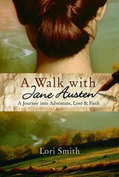 A Walk with Jane Austen, Lori Smith - Ebook - 9780307457356