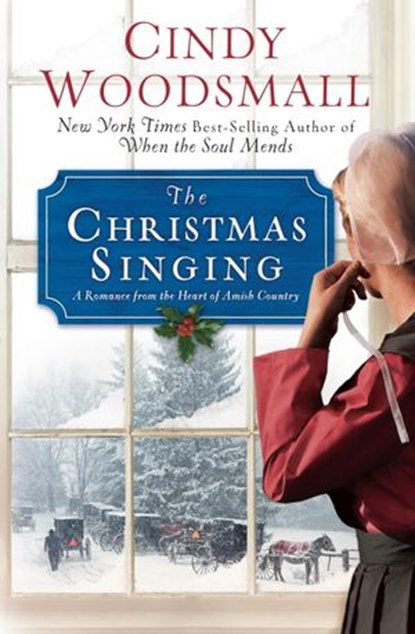 The Christmas Singing, Cindy Woodsmall - Ebook - 9780307459213
