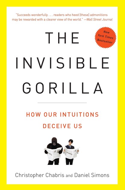 Chabris, C: Invisible Gorilla, Christopher Chabris ;  Daniel Simons - Paperback - 9780307459664