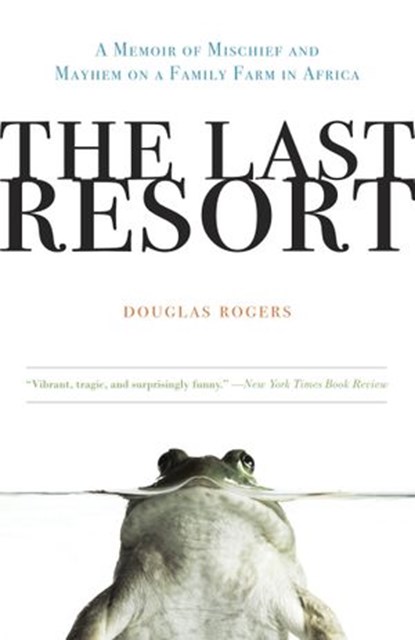 The Last Resort, Douglas Rogers - Ebook - 9780307459848