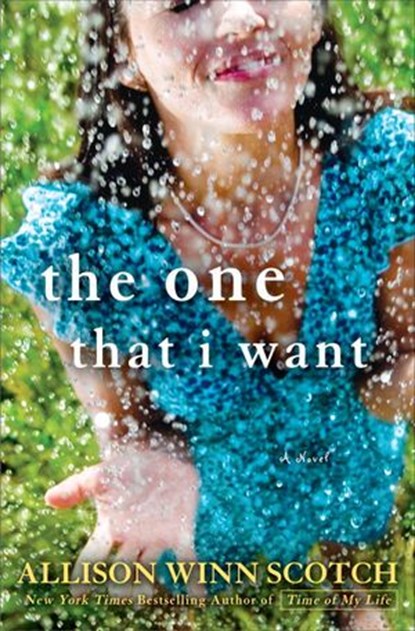The One That I Want, Allison Winn Scotch - Ebook - 9780307464521