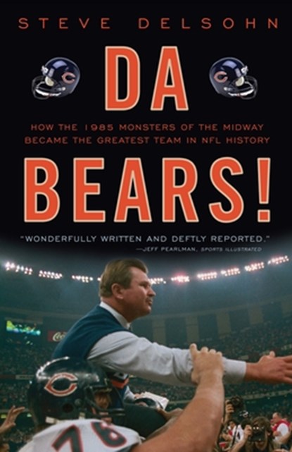 Da Bears!, Steve Delsohn - Paperback - 9780307464682