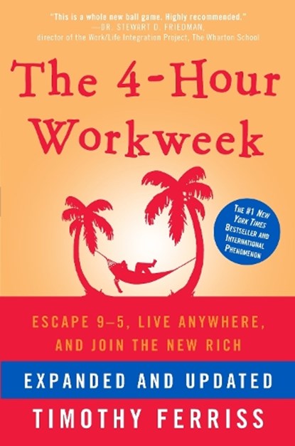 The 4-Hour Workweek, Timothy Ferriss - Gebonden - 9780307465351