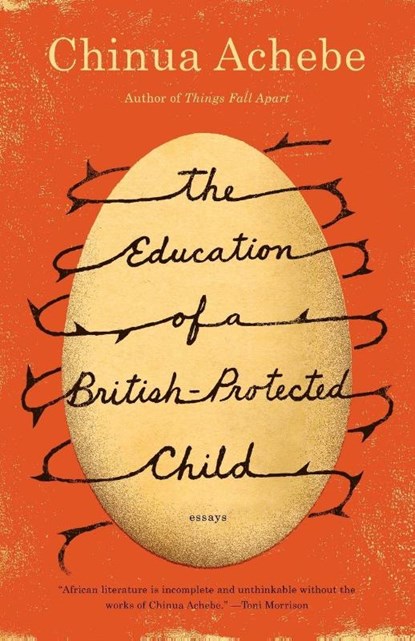 The Education of a British-Protected Child, Chinua Achebe - Paperback - 9780307473677