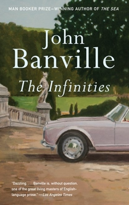The Infinities, John Banville - Paperback - 9780307474391
