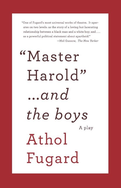 MASTER HAROLD AND THE BOYS, Athol Fugard - Paperback - 9780307475206