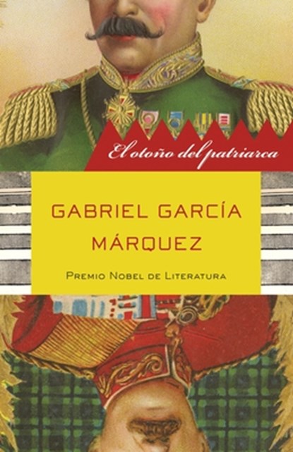 El Otoño del Patriarca / The Autumn of the Patriarch, Gabriel García Márquez - Paperback - 9780307475763