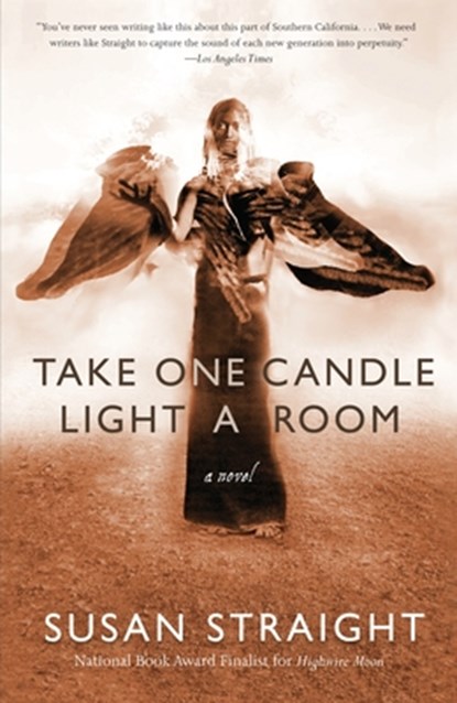 Take One Candle Light a Room, Susan Straight - Paperback - 9780307477378