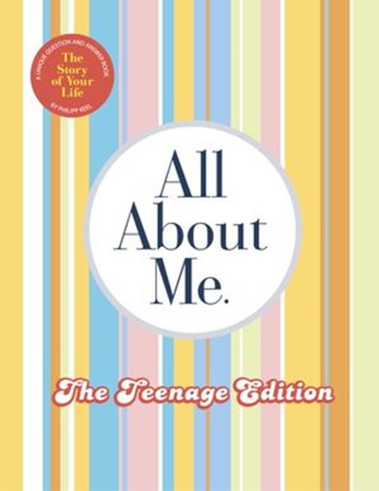 All About Me Teenage Edition, Philipp Keel - Ebook - 9780307481276