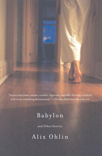 Babylon and Other Stories, Alix Ohlin - Ebook - 9780307481856