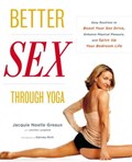 Better Sex Through Yoga | Jennifer Langheld ; Jacquie Noelle Greaux | 