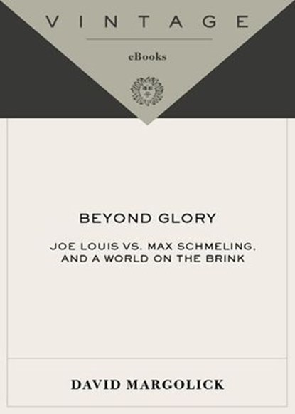 Beyond Glory, David Margolick - Ebook - 9780307482204