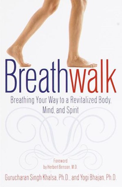 Breathwalk, Gurucharan Singh Khalsa Ph.D. ; Yogi Bhajan Ph.D. - Ebook - 9780307482495