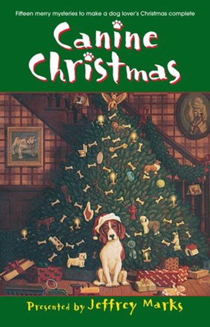 Canine Christmas, Deborah Adams ; Melissa Cleary ; Mark Graham ; Patricia Guiver - Ebook - 9780307482679