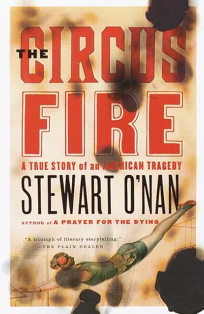 The Circus Fire, Stewart O'Nan - Ebook - 9780307482983