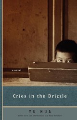 Cries in the Drizzle - Yu Hua - 9780307483409