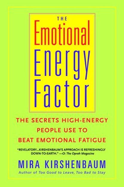 The Emotional Energy Factor, Mira Kirshenbaum - Ebook - 9780307484253