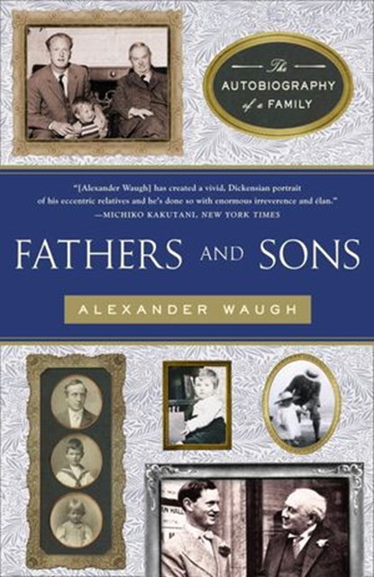 Fathers and Sons, Alexander Waugh - Ebook - 9780307484697
