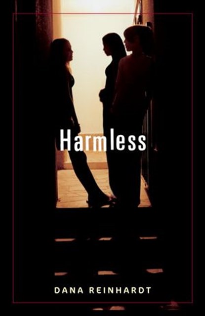 Harmless, Dana Reinhardt - Ebook - 9780307485847