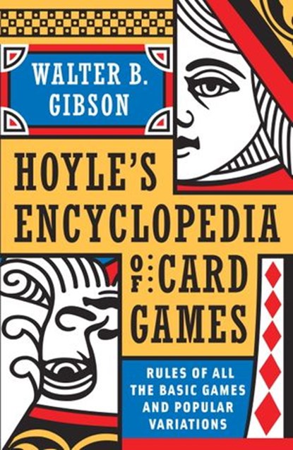 Hoyle's Modern Encyclopedia of Card Games, Walter B. Gibson - Ebook - 9780307486097