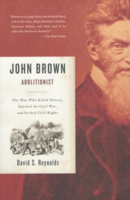 John Brown, Abolitionist, David S. Reynolds - Ebook - 9780307486660