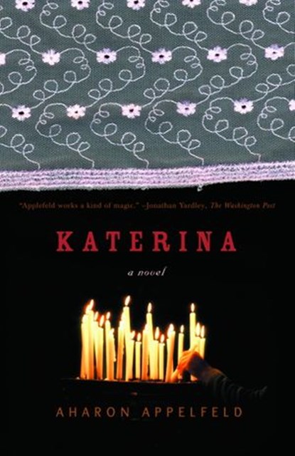 Katerina, Aharon Appelfeld - Ebook - 9780307486707