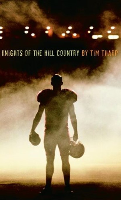 Knights of the Hill Country, Tim Tharp - Ebook - 9780307486813