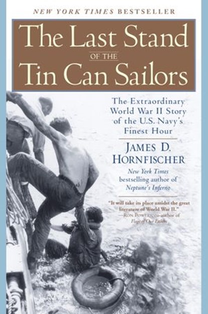 The Last Stand of the Tin Can Sailors, James D. Hornfischer - Ebook - 9780307487308