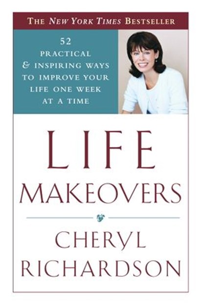 Life Makeovers, Cheryl Richardson - Ebook - 9780307487483