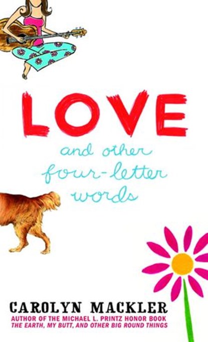 Love and Other Four-Letter Words, Carolyn Mackler - Ebook - 9780307487742