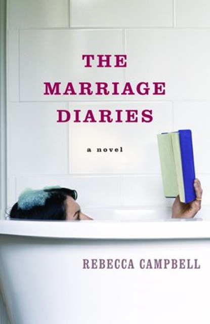 The Marriage Diaries, Rebecca Campbell - Ebook - 9780307487964