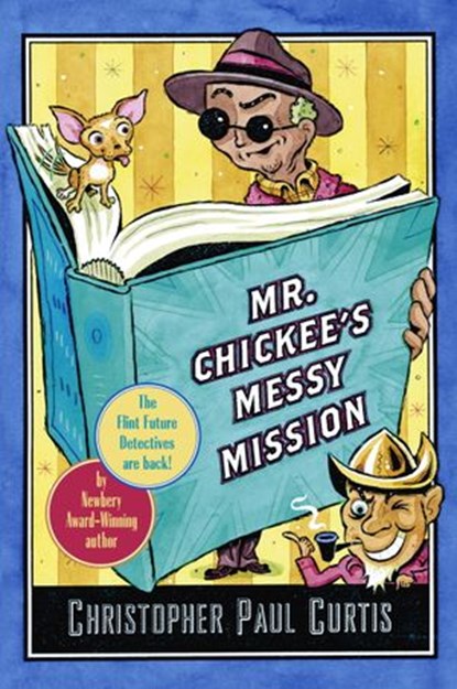Mr. Chickee's Messy Mission, Christopher Paul Curtis - Ebook - 9780307488466