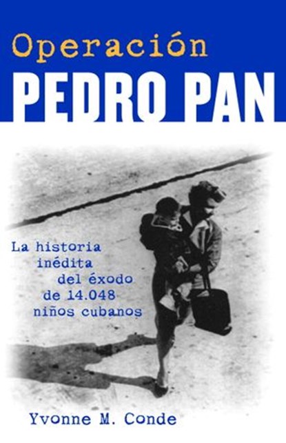 Operación Pedro Pan, Yvonne Conde - Ebook - 9780307489142