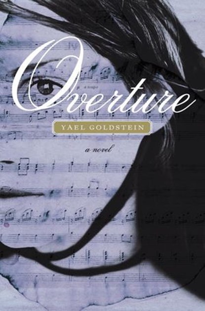 Overture, Yael Goldstein - Ebook - 9780307489296