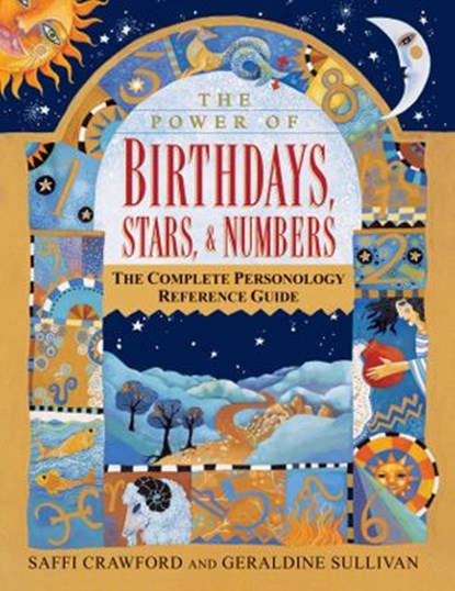 The Power of Birthdays, Stars & Numbers, Saffi Crawford ; Geraldine Sullivan - Ebook - 9780307489722