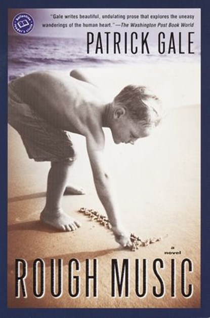 Rough Music, Patrick Gale - Ebook - 9780307490315