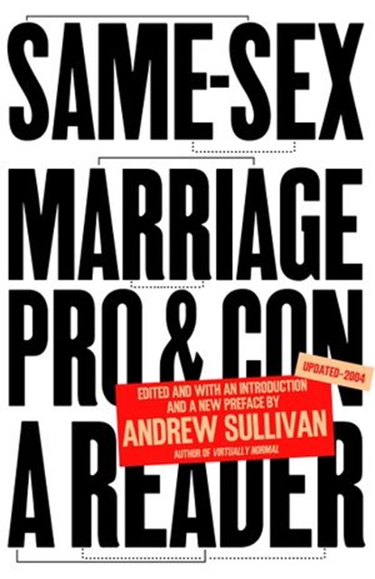 Same-Sex Marriage: Pro and Con, Andrew Sullivan - Ebook - 9780307490421